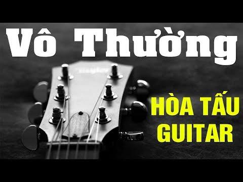 Hòa Tấu Tuyệt Phẩm Guitar Vô Thường - Những Bản Nhạc Không Lời Hay Nhất Dành Cho Quán Cafe