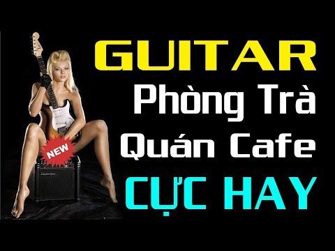 NHẠC PHÒNG TRÀ 2018 | Nhạc Không Lời Cho Quán Cafe | Hòa Tấu Guitar Lãng Mạn Hay Nhất