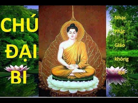 Chú Đại Bi – Nhạc Phật giáo không lời (rất hay) (2 tiếng) (New)