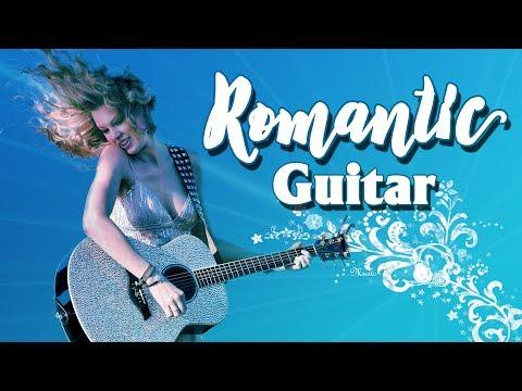Romantic Guitar: Hòa Tấu Guitar Không Lời Tình Khúc Quốc Tế Bất Hủ, Quá Hay!