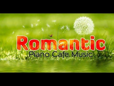 Romantic Piano: 30 Tình Khúc Nước Ngoài Bất Hủ - Nhạc Không Lời Êm Dịu Cực Hay Cho Quán Cafe