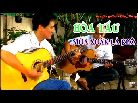 Mùa Xuân Lá khô * HÒA TẤU guitar Lâm_Thông * ST Trần Thiện Thanh