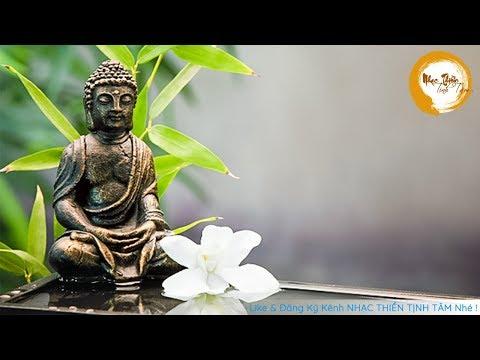Nhạc Thiền Tịnh Tâm - Nhạc Thiền Thư Giãn Chọn Lọc Hay Nhất - Relaxing meditation music