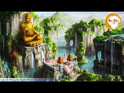 Nhạc Thiền Tịnh Tâm - Thanh Tịnh An Lạc Mỗi Ngày - Pure meditation music Buddha