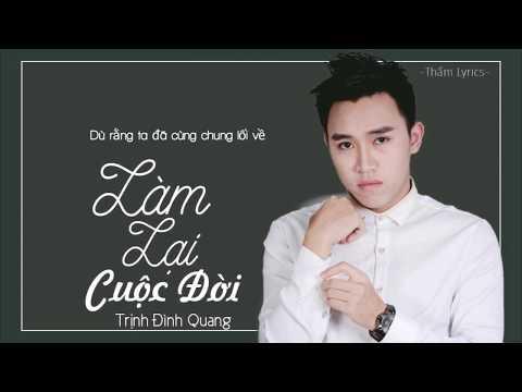 Làm Lại Cuộc Đời - Trịnh Đình Quang | MV Lyrics HD