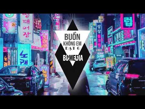 Buồn Không Em Remix - Đạt G [ Bản Mix Hay Nhất ] DJ Ciray | BD MEDIA