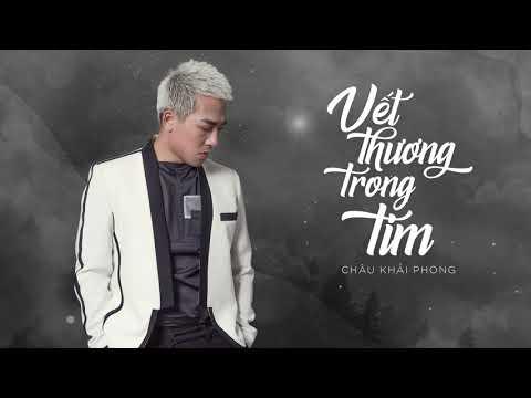 Vết Thương Trong Tim | Châu Khải Phong | Official Lyric Audio