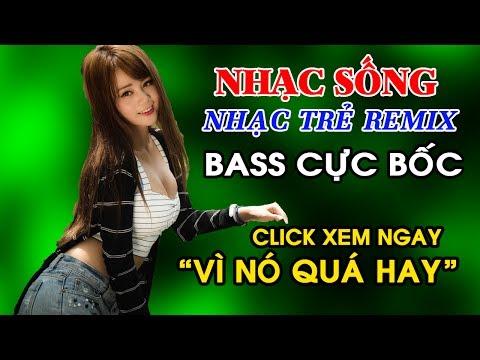 Nhạc Sống Remix DJ BASS CỰC BỐC - Nhạc Trẻ Remix Hay Nhất - MC Anh Quân Vol 25