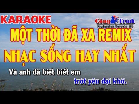 Karaoke Một Thời Đã Xa Remix _ Tone Nam | Full Beat  | Organ Bé Bel | Công Trình Karaoke