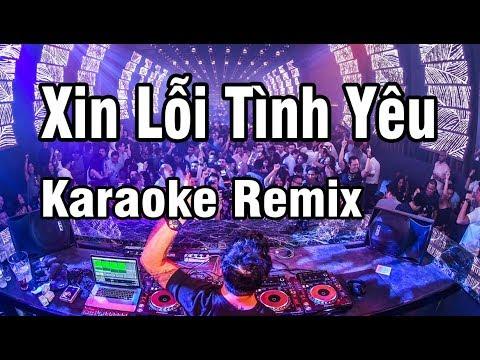 Xin Lỗi Tình Yêu Karaoke Nhạc Sống Remix