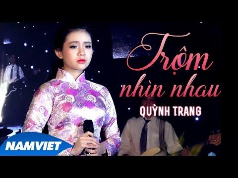 Trộm Nhìn Nhau - Quỳnh Trang (MV OFFICIAL)