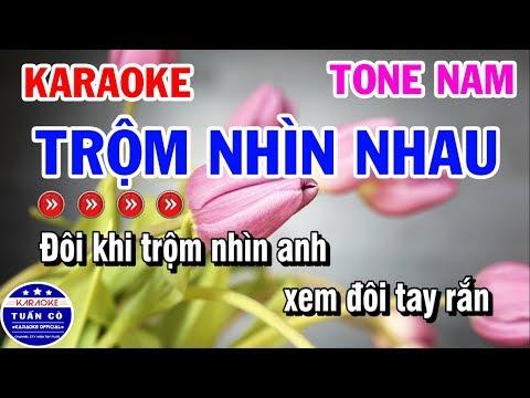 Karaoke Trộm Nhìn Nhau | Nhạc Sống Tone Nam | Karaoke Tuấn Cò