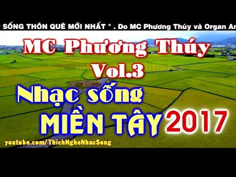 Nhạc Sống MIỀN TÂY REMIX Cực Mạnh - Nhạc Sống Thôn Quê  - MC Phương Thúy Vol.3
