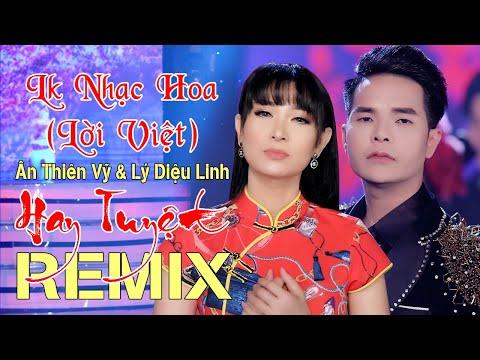 Liên Khúc Nhạc Hoa Lời Việt Remix Hay Nhất - Ân Thiên Vỹ & Lý Diệu Linh - Lk Nhạc Hoa Mới Nhất 2020
