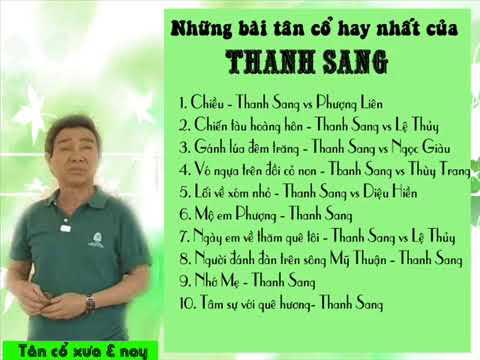 Tân cổ giao duyên - Tiếng hát Thanh Sang -10 bài tân cổ hay nhất Thanh Sang