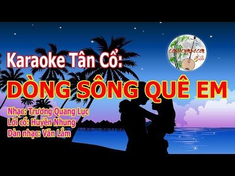 Dòng Sông Quê Em - Karaoke Tân Cổ