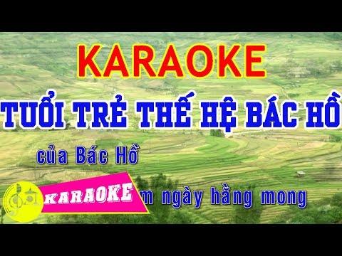Tuổi Trẻ Thế Hệ Bác Hồ Karaoke || Beat Chuẩn