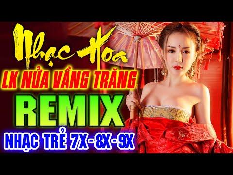 NỬA VẦNG TRĂNG REMIX - LK Nhạc Hoa Lời Việt Remix NỔI TIẾNG MỘT THỜI 7X 8X 9X