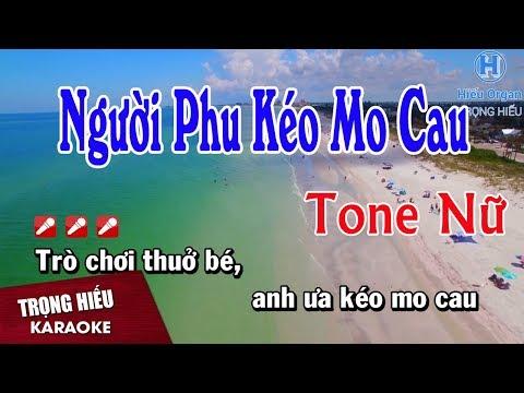 Karaoke Người Phu Kéo Mo Cau Tone Nữ Nhạc Sống | Trọng Hiếu
