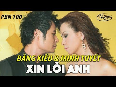 Minh Tuyết & Bằng Kiều - Xin Lỗi Anh (Hoài An) PBN 100