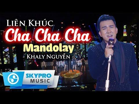 Liên Khúc Cha Cha Cha (Mandolay) - Khaly Nguyễn | Nhạc Sôi Động Đỉnh Nhất 2020