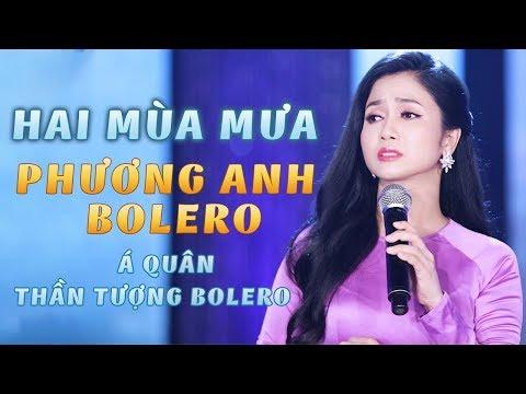 Hai Mùa Mưa - Phương Anh Bolero, Á Quân Thần Tượng Bolero  [MV Official]