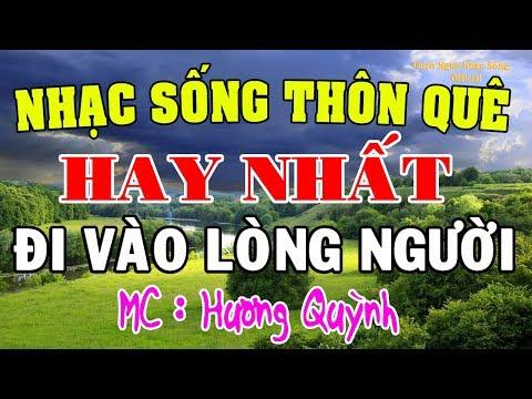 LK Nhạc Sống Quê Hương ĐI VÀO LÒNG NGƯỜI - Nhạc Sống Thôn Quê Hay Nhất - MC Hương Quỳnh