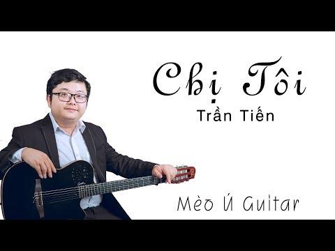 Chị Tôi (Trần Tiến Guitar) Guitar Solo Cover | Mèo Ú Guitar | Nghe Xong Lại Thấy Nhớ Nhà