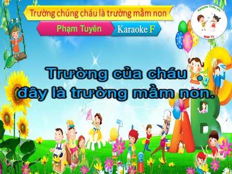 Karaoke Trường chúng cháu là trường mầm non Phạm Tuyên