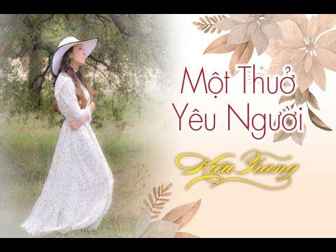Kiều Trang | Một Thuở Yêu Người | Nhạc Ngoại Lời Việt Khúc Lan