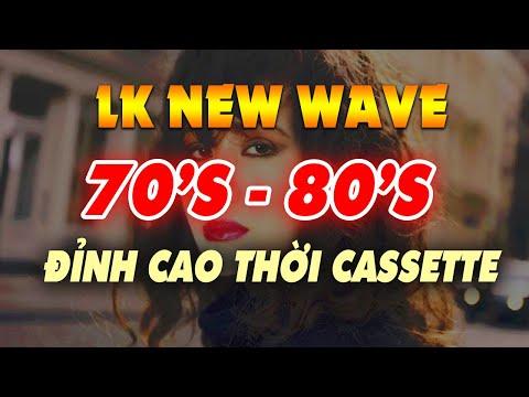Nhạc Này Mới Là Đỉnh Cao Thời Băng Cassette - LK New Wave Hải Ngoại Sôi Động 90's