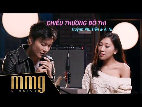 Chiều Thương Đô Thị | Huỳnh Phi Tiễn - Ái Ni | MMG 