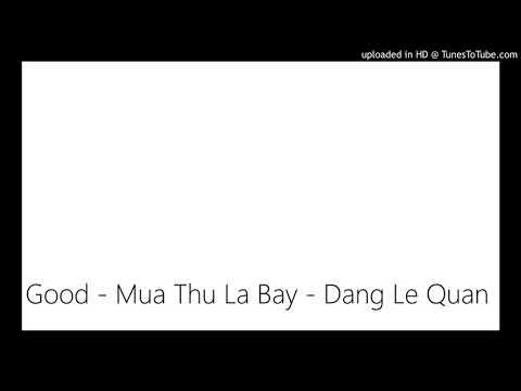 Good - Mua Thu La Bay - Dang Le Quan