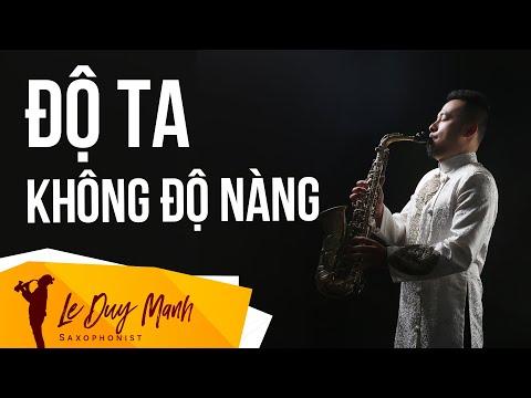 ĐỘ TA KHÔNG ĐỘ NÀNG I Saxophone cover by Lê Duy Mạnh
