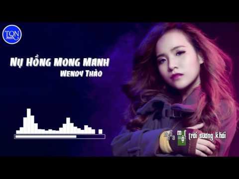 Nụ Hồng Mong Manh (Remix) Wendy Thảo