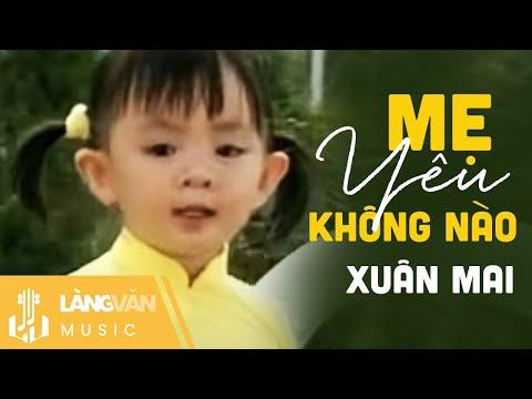 Mẹ Yêu Không Nào | Xuân Mai | OFFICIAL LÀNG VĂN VIDEO