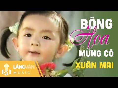 Bông Hoa Mừng Cô | Xuân Mai | OFFICIAL LÀNG VĂN VIDEO