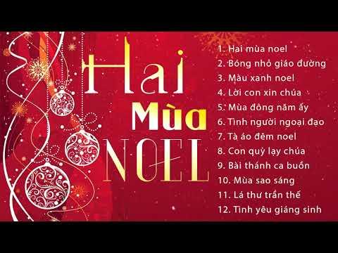 Nhạc Noel giáng Sinh Hay Nhất 2021 - Hai Mùa Noel - Nhạc Giáng Sinh Xưa Nhiều Ca Sĩ Hải Ngoại