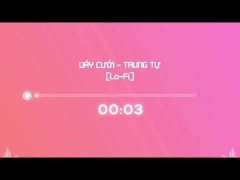 Trung Tự - Váy Cưới ( Lofi Ver ) - ( Lyric Video ) - Nhạc Hot TikTok