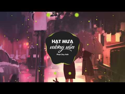 Hạt Mưa Vương Vấn (Remix) - Phan Duy Anh | Bản Remix Căng Cực Hay Nhất 2019