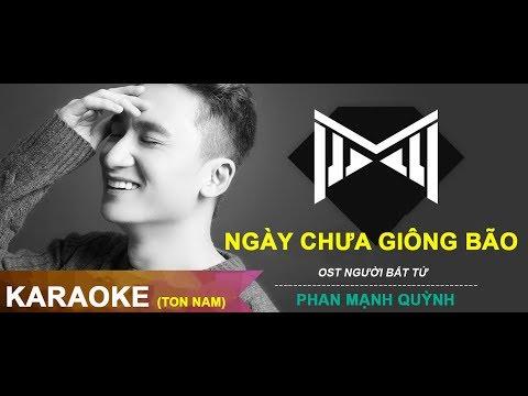 Ngày Chưa Giông Bão Karaoke | Tone nam Phan Mạnh Quỳnh | Người Bất Tử OST