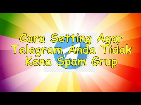 Cara Setting Agar Telegram Anda Tidak Kena Spam Grup