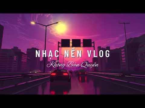 Nhạc nền miễn phí làm vlog không bản quyền YouTube