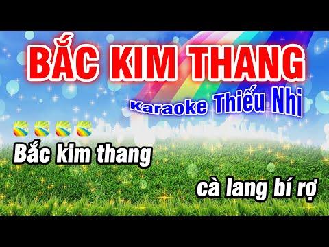 Bắc Kim Thang Karaoke Nhạc Thiếu Nhi Dễ Hát Bắc Kim Thang Karaoke