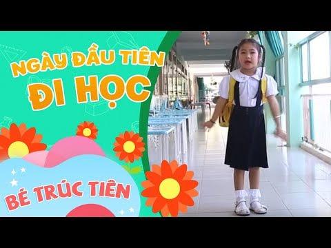 Ngày Đầu Tiên Đi Học  - Bé Trúc Tiên [Official]