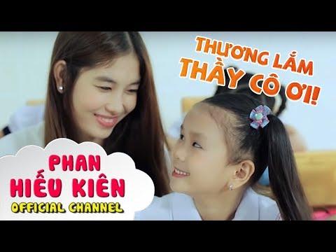 Thương Lắm Thầy Cô Ơi! - Bé Phan Hiếu Kiên