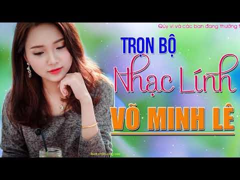 42 Ca Khúc Sến Xưa Nhạc Lính Võ Minh Lê Thổn Thức Người Nghe - Nhạc Lính Để Đời Càng Nghe Càng Thấm