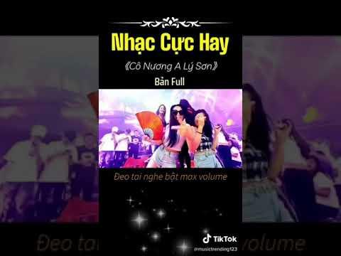 Nhạc Remix Không Lơi Căng đét Cực bốc Bass Nghe Cực Đĩnh-Cô Nương A Lý Sơn